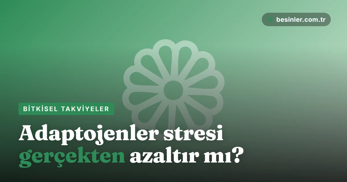 Adaptojen Nedir? Ashwagandha ve Rhodiola Stresi Gerçekten Azaltır mı?